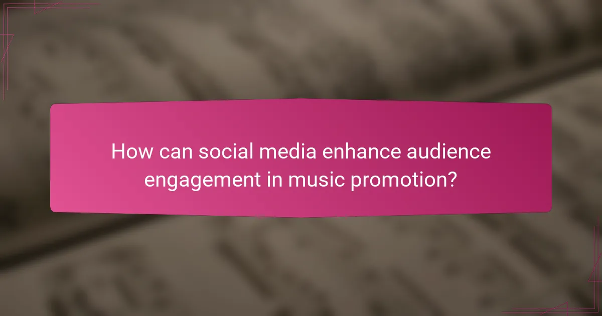 How can social media enhance audience engagement in music promotion?