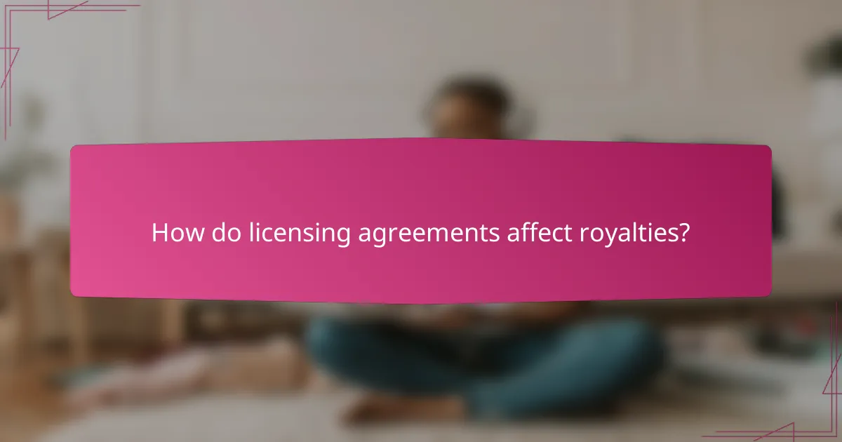 How do licensing agreements affect royalties?