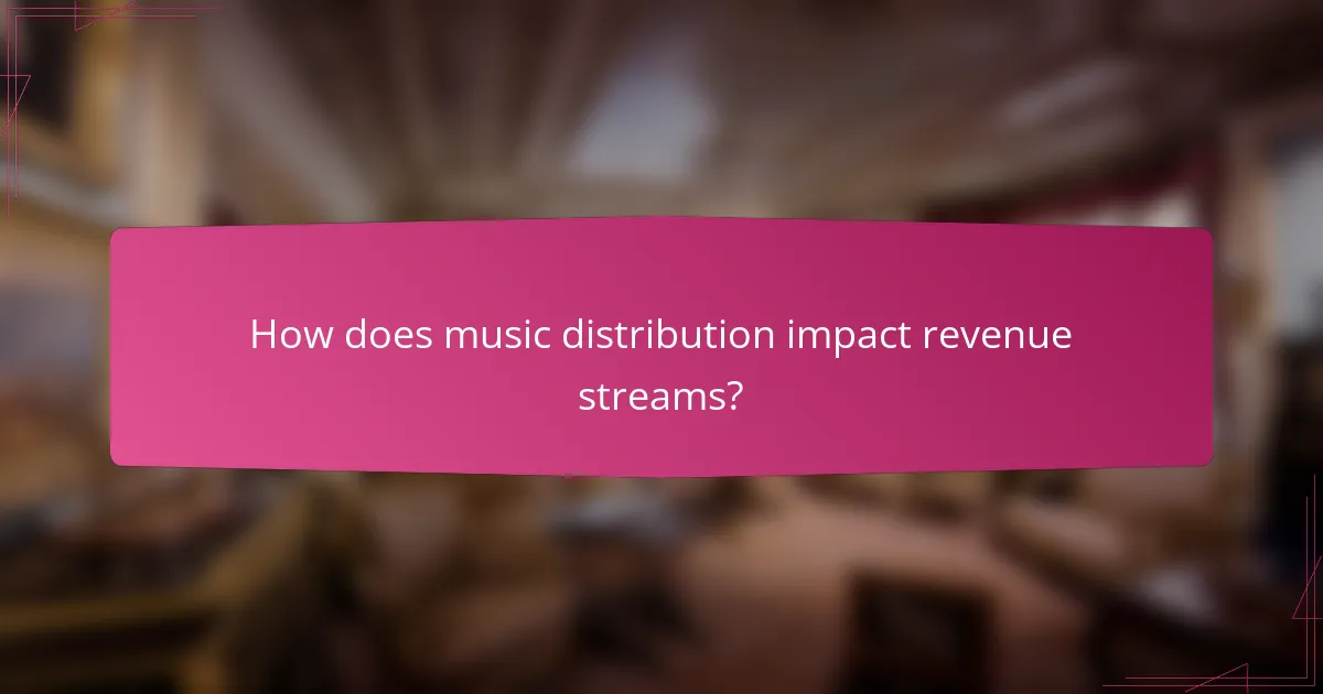 How does music distribution impact revenue streams?
