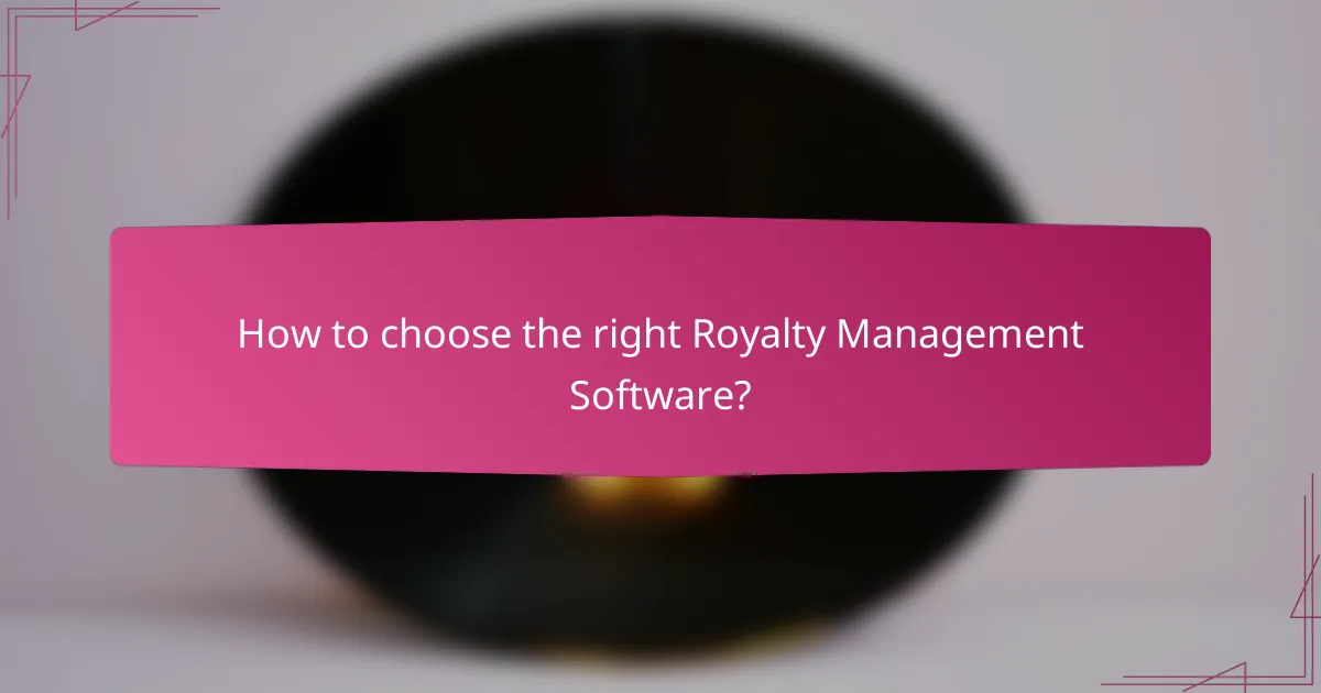 How to choose the right Royalty Management Software?