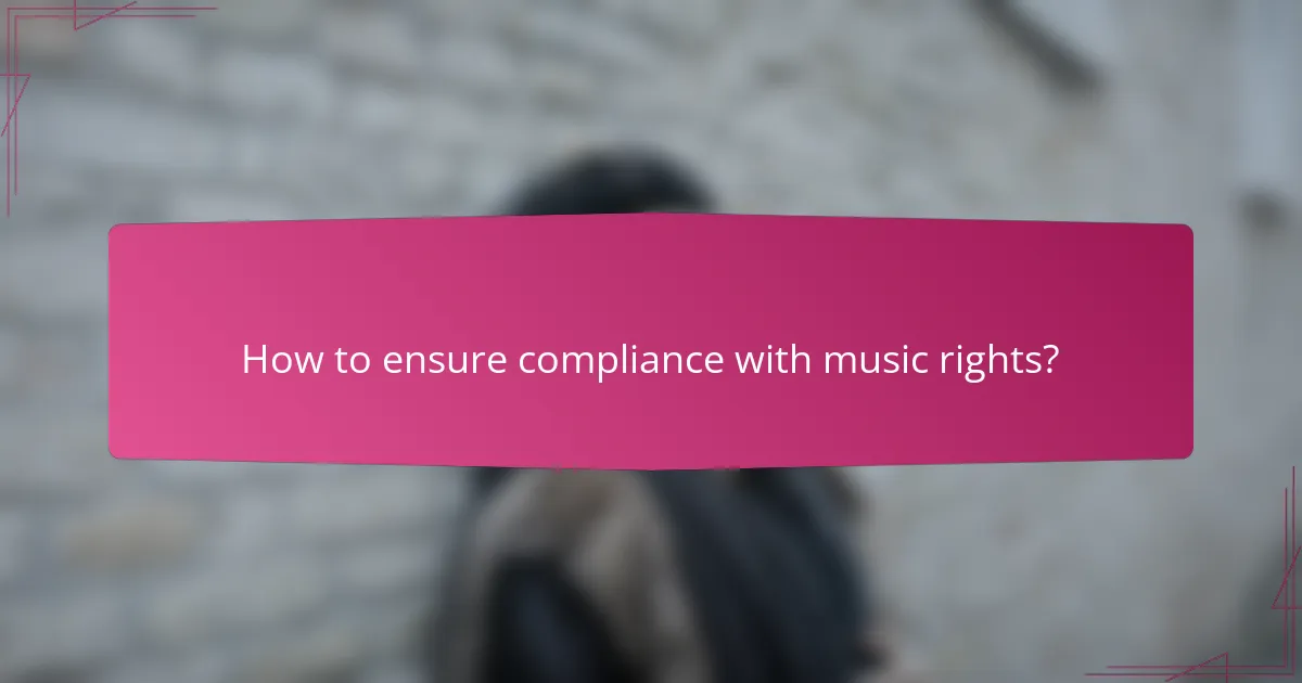 How to ensure compliance with music rights?